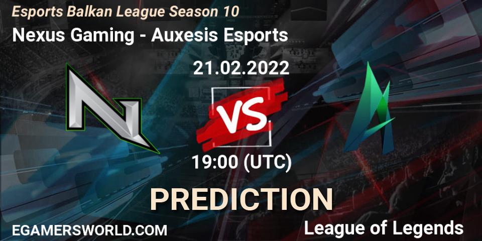 Prognoza Nexus Gaming - Auxesis Esports. 21.02.2022 at 19:00, LoL, Esports Balkan League Season 10