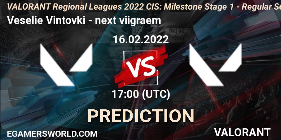 Prognoza Veselie Vintovki - next viigraem. 16.02.2022 at 18:30, VALORANT, VALORANT Regional Leagues 2022 CIS: Milestone Stage 1 - Regular Season