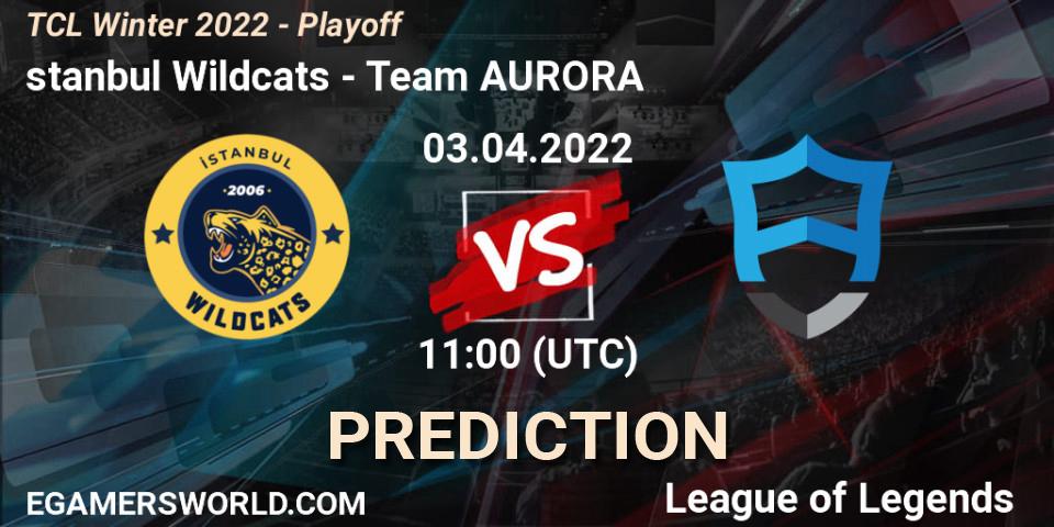 Prognoza İstanbul Wildcats - Team AURORA. 03.04.2022 at 11:00, LoL, TCL Winter 2022 - Playoff