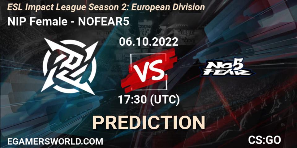 Prognoza NIP Female - NOFEAR5. 06.10.22, CS2 (CS:GO), ESL Impact League Season 2: European Division