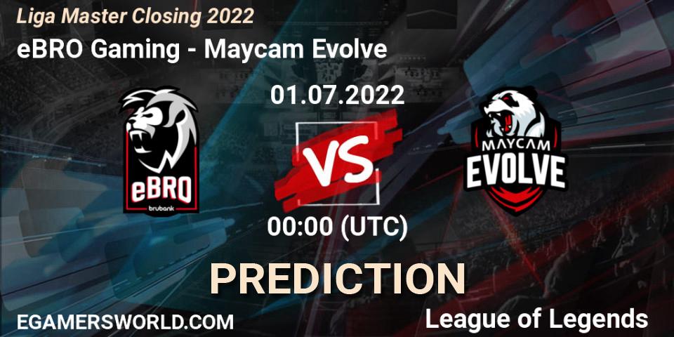 Prognoza eBRO Gaming - Maycam Evolve. 01.07.2022 at 00:00, LoL, Liga Master Closing 2022