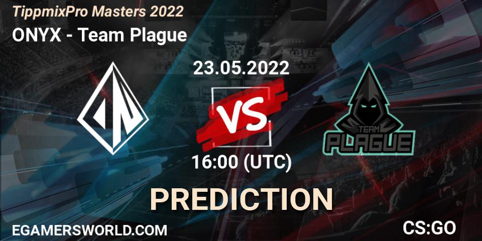 Prognoza ONYX - Team Plague. 23.05.2022 at 16:00, Counter-Strike (CS2), TippmixPro Masters 2022