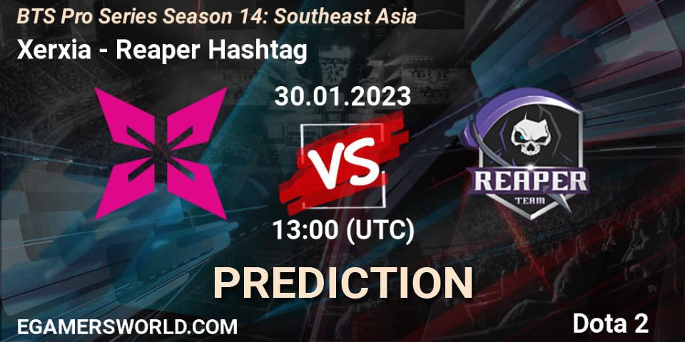 Prognoza Xerxia - Reaper Hashtag. 30.01.23, Dota 2, BTS Pro Series Season 14: Southeast Asia