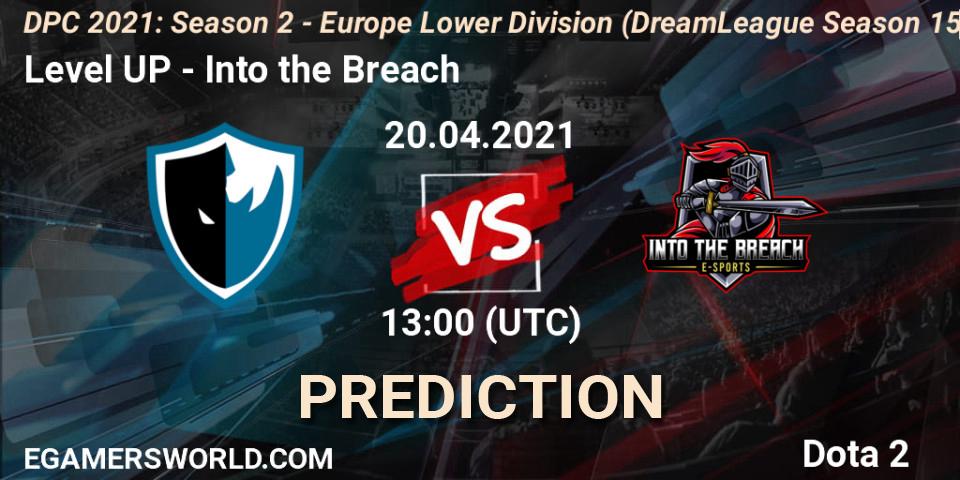 Prognoza Level UP - Into the Breach. 20.04.21, Dota 2, DPC 2021: Season 2 - Europe Lower Division (DreamLeague Season 15)