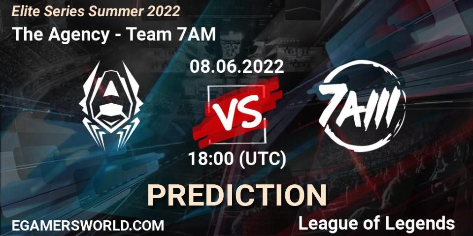 Prognoza The Agency - Team 7AM. 08.06.2022 at 18:00, LoL, Elite Series Summer 2022