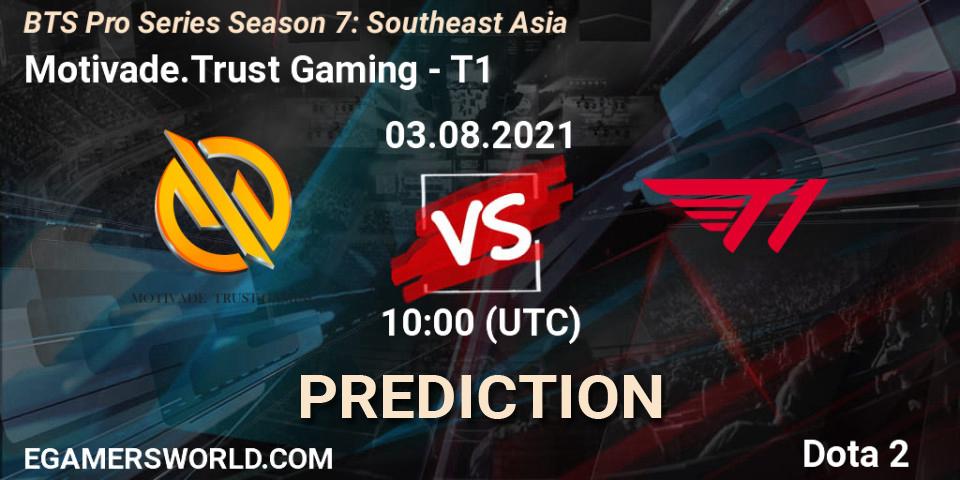 Prognoza Motivade.Trust Gaming - T1. 03.08.2021 at 10:31, Dota 2, BTS Pro Series Season 7: Southeast Asia