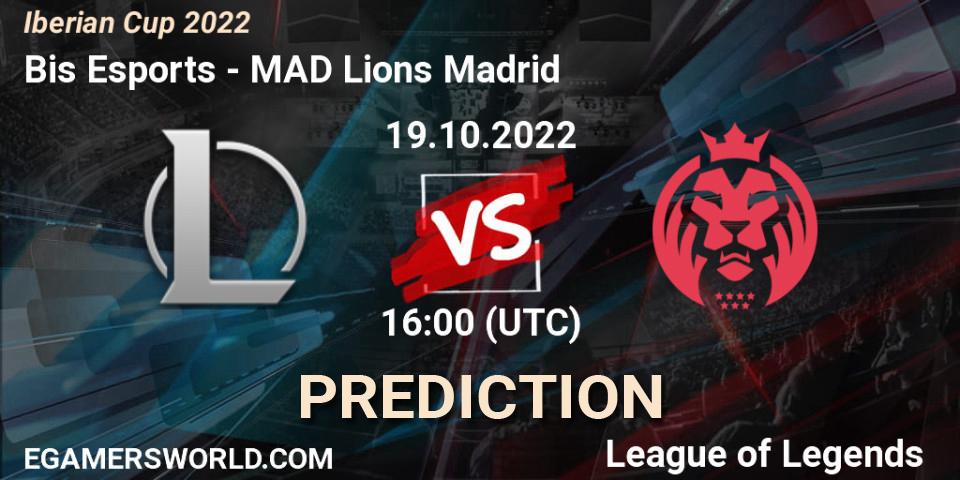 Prognoza Bis Esports - MAD Lions Madrid. 19.10.2022 at 16:00, LoL, Iberian Cup 2022