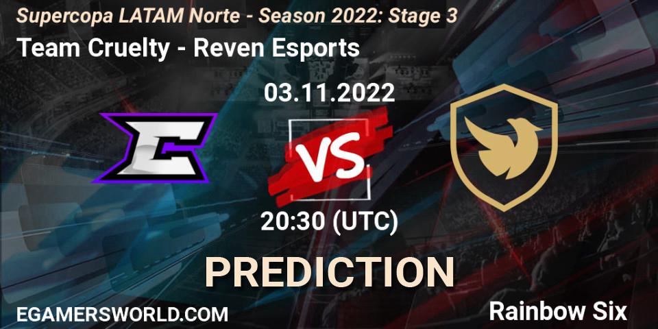 Prognoza Team Cruelty - Reven Esports. 03.11.22, Rainbow Six, Supercopa LATAM Norte - Season 2022: Stage 3