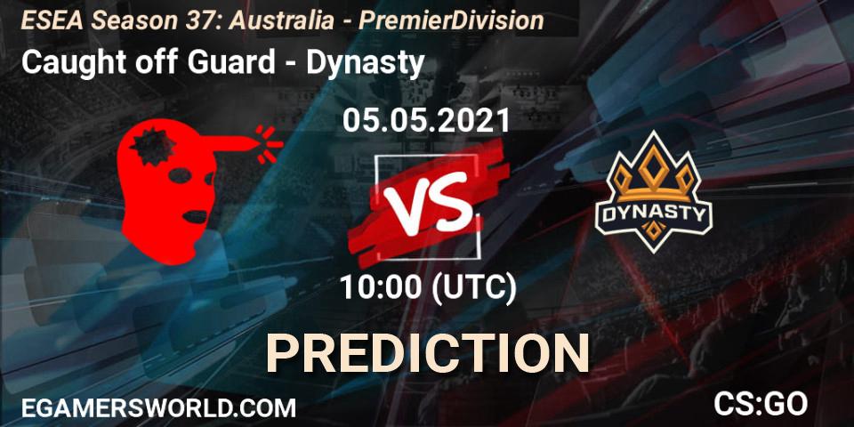 Prognoza Caught off Guard - Dynasty. 05.05.2021 at 10:00, Counter-Strike (CS2), ESEA Season 37: Australia - Premier Division