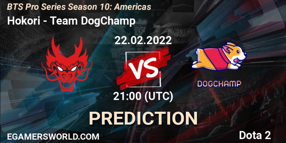 Prognoza Hokori - Team DogChamp. 22.02.22, Dota 2, BTS Pro Series Season 10: Americas