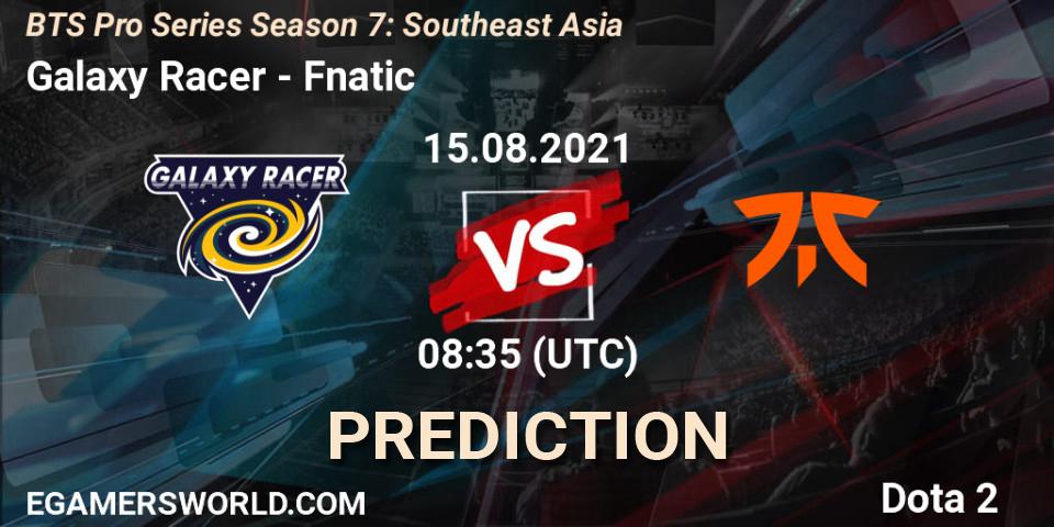 Prognoza Galaxy Racer - Fnatic. 15.08.2021 at 08:35, Dota 2, BTS Pro Series Season 7: Southeast Asia