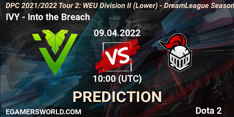 Prognoza IVY - Into the Breach. 09.04.22, Dota 2, DPC 2021/2022 Tour 2: WEU Division II (Lower) - DreamLeague Season 17
