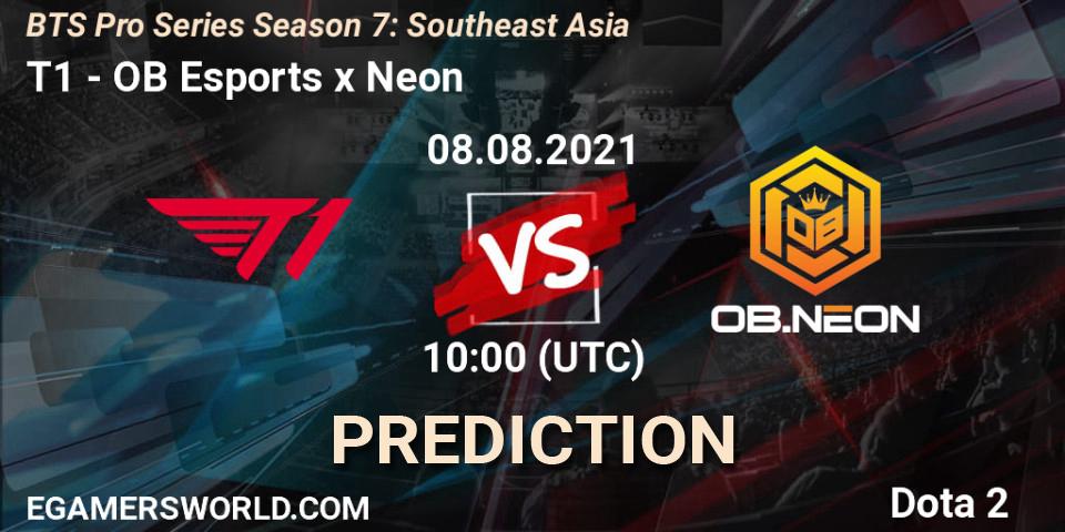 Prognoza T1 - OB Esports x Neon. 08.08.2021 at 10:57, Dota 2, BTS Pro Series Season 7: Southeast Asia