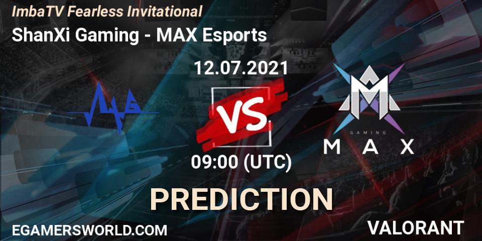 Prognoza ShanXi Gaming - MAX Esports. 12.07.2021 at 09:00, VALORANT, ImbaTV Fearless Invitational