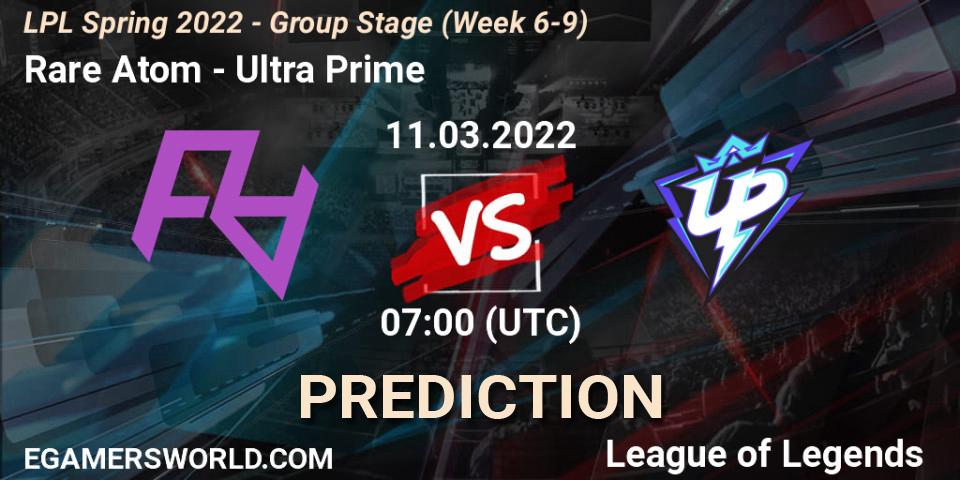 Prognoza Rare Atom - Ultra Prime. 11.03.2022 at 09:00, LoL, LPL Spring 2022 - Group Stage (Week 6-9)