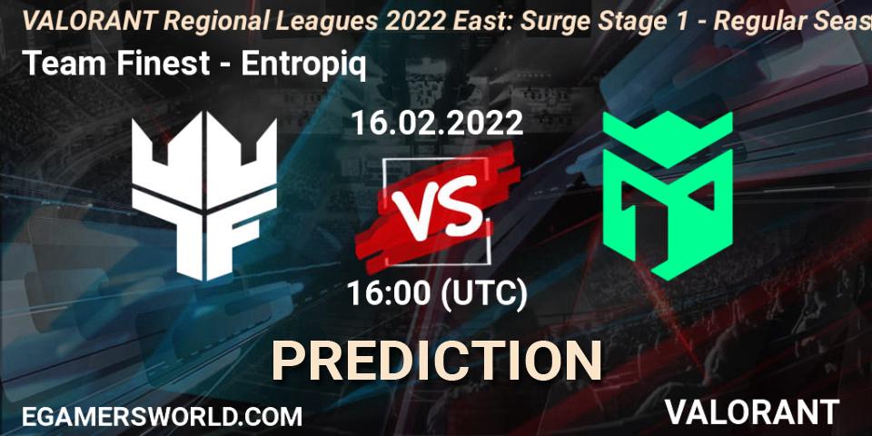 Prognoza Team Finest - Entropiq. 16.02.2022 at 16:00, VALORANT, VALORANT Regional Leagues 2022 East: Surge Stage 1 - Regular Season