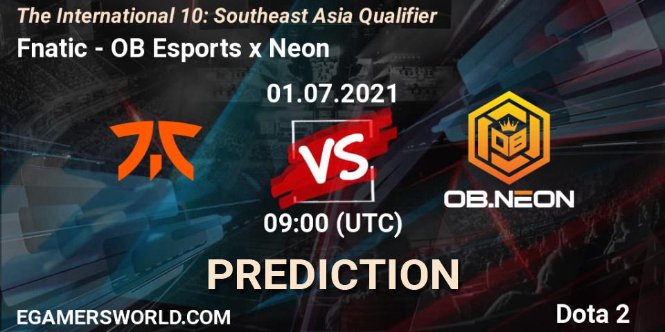 Prognoza Fnatic - OB Esports x Neon. 01.07.2021 at 08:07, Dota 2, The International 10: Southeast Asia Qualifier