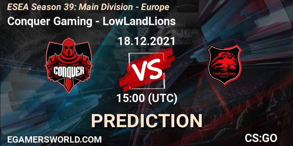 Prognoza Conquer - LowLandLions. 18.12.2021 at 15:00, Counter-Strike (CS2), ESEA Season 39: Main Division - Europe