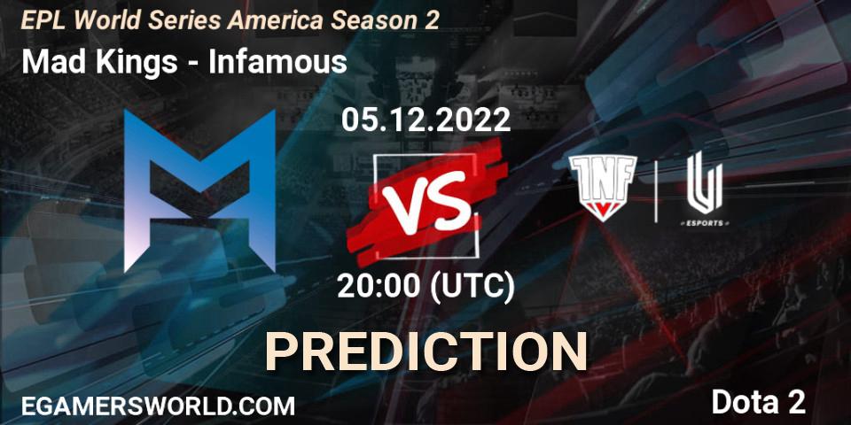 Prognoza Mad Kings - Infamous. 05.12.22, Dota 2, EPL World Series America Season 2