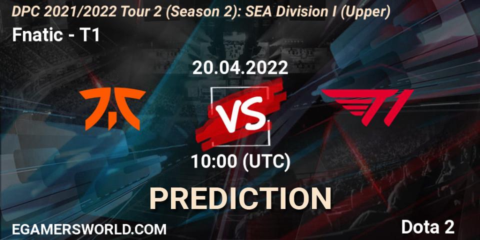 Prognoza Fnatic - T1. 20.04.2022 at 10:26, Dota 2, DPC 2021/2022 Tour 2 (Season 2): SEA Division I (Upper)