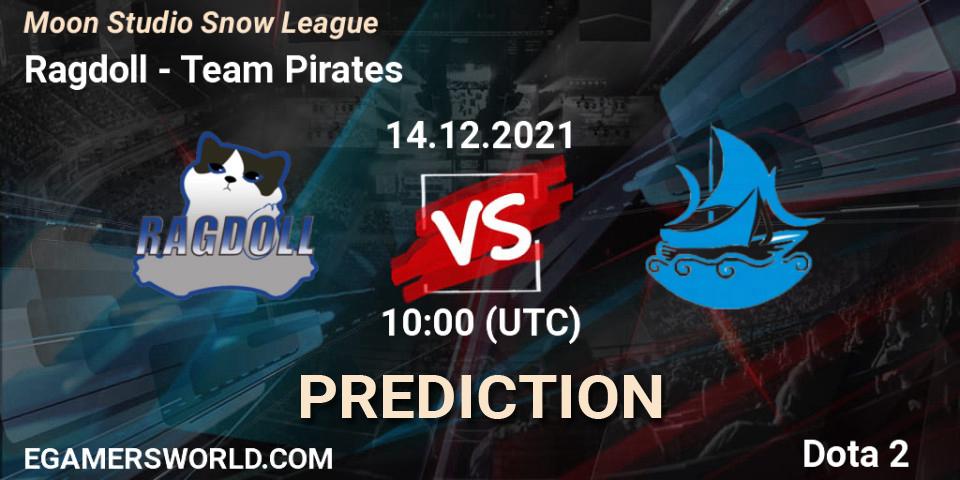 Prognoza Ragdoll - Team Pirates. 14.12.2021 at 10:29, Dota 2, Moon Studio Snow League