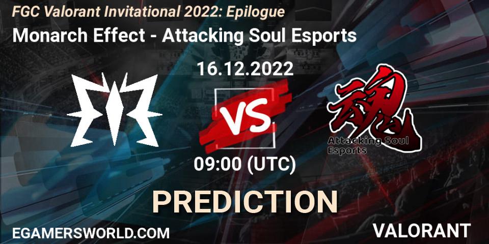 Prognoza Monarch Effect - Attacking Soul Esports. 16.12.2022 at 09:00, VALORANT, FGC Valorant Invitational 2022: Epilogue