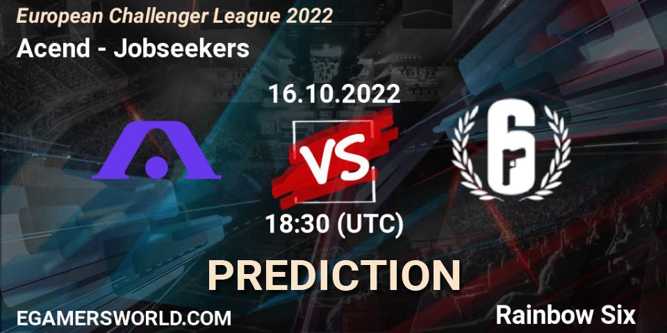 Prognoza Acend - Jobseekers. 21.10.2022 at 18:30, Rainbow Six, European Challenger League 2022
