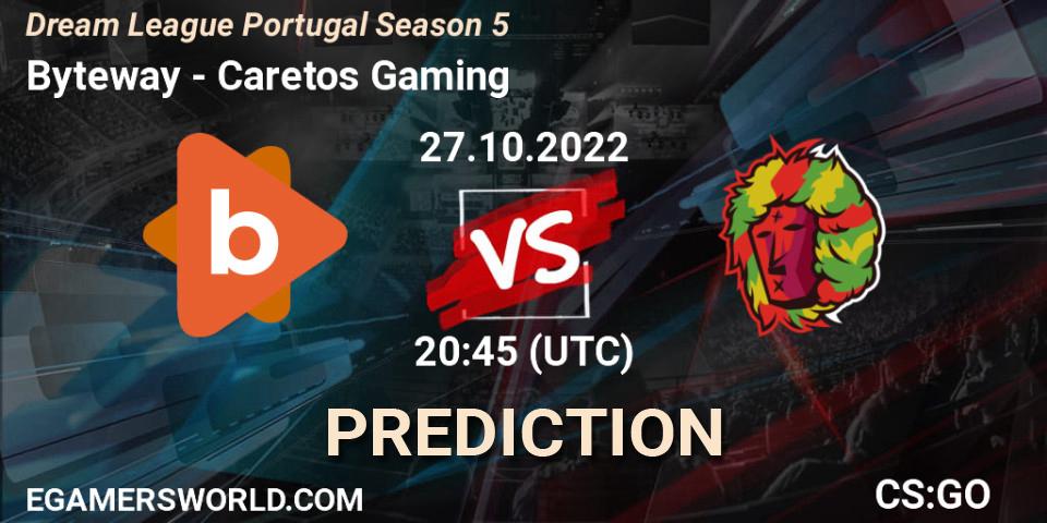 Prognoza Byteway - Caretos Gaming. 27.10.22, CS2 (CS:GO), Dream League Portugal Season 5