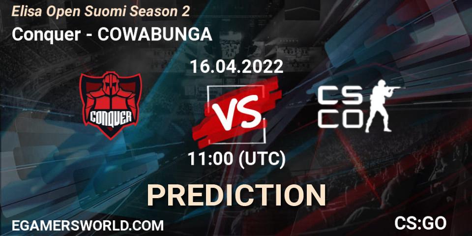 Prognoza Conquer - COWABUNGA. 16.04.2022 at 11:00, Counter-Strike (CS2), Elisa Open Suomi Season 2