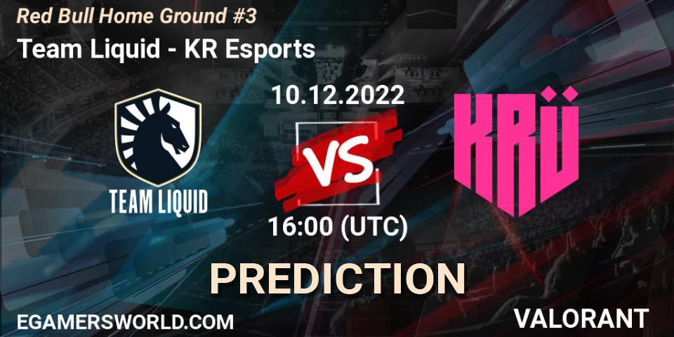 Prognoza Team Liquid - KRÜ Esports. 10.12.2022 at 16:15, VALORANT, Red Bull Home Ground #3