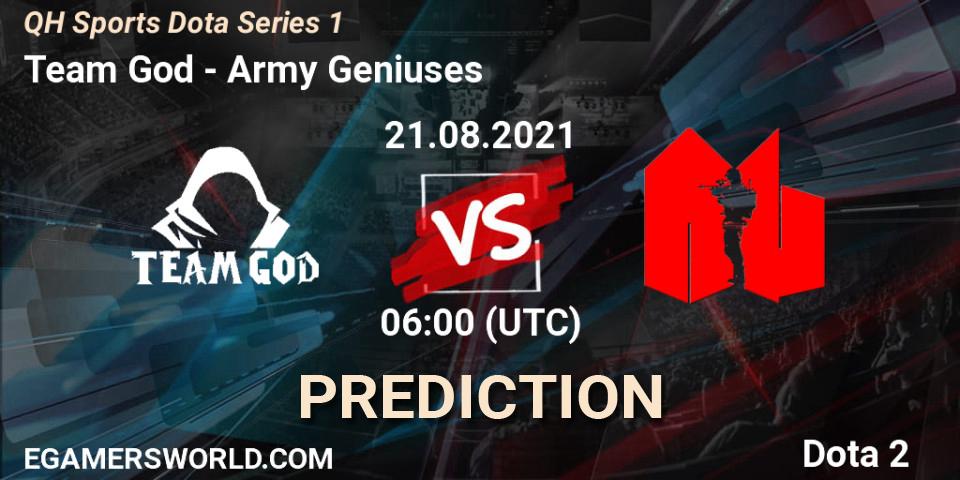 Prognoza Team God - Army Geniuses. 21.08.2021 at 06:05, Dota 2, QH Sports Dota Series 1