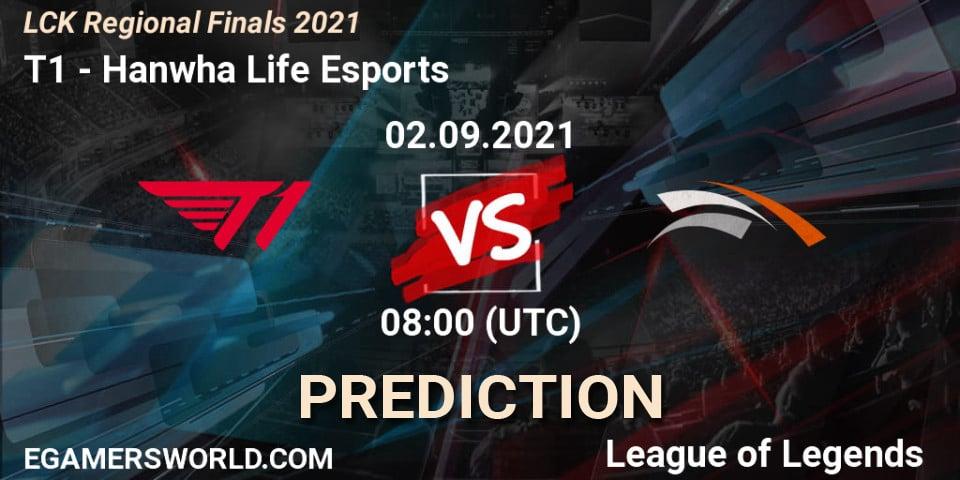 Prognoza T1 - Hanwha Life Esports. 02.09.2021 at 08:00, LoL, LCK Regional Finals 2021