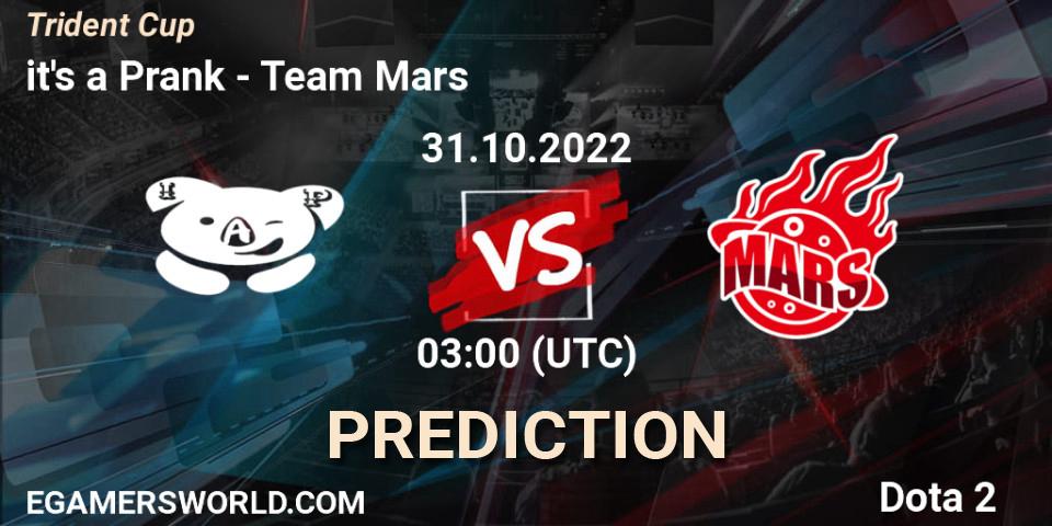 Prognoza it's a Prank - Team Mars. 31.10.2022 at 03:00, Dota 2, Trident Cup