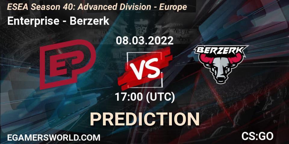 Prognoza Enterprise - Berzerk. 18.03.22, CS2 (CS:GO), ESEA Season 40: Advanced Division - Europe
