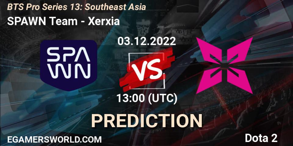 Prognoza SPAWN Team - Xerxia. 03.12.22, Dota 2, BTS Pro Series 13: Southeast Asia