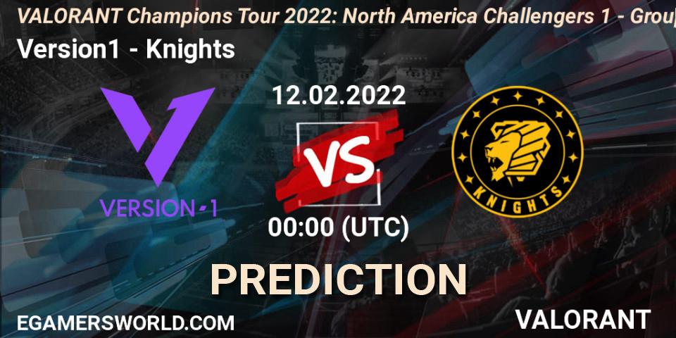 Prognoza Version1 - Knights. 12.02.2022 at 00:00, VALORANT, VCT 2022: North America Challengers 1 - Group Stage