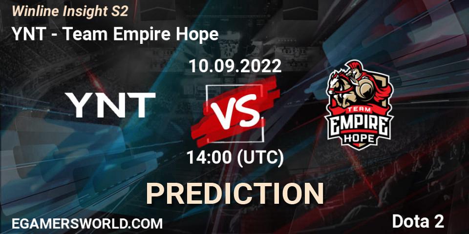 Prognoza YNT - Team Empire Hope. 10.09.2022 at 14:07, Dota 2, Winline Insight S2