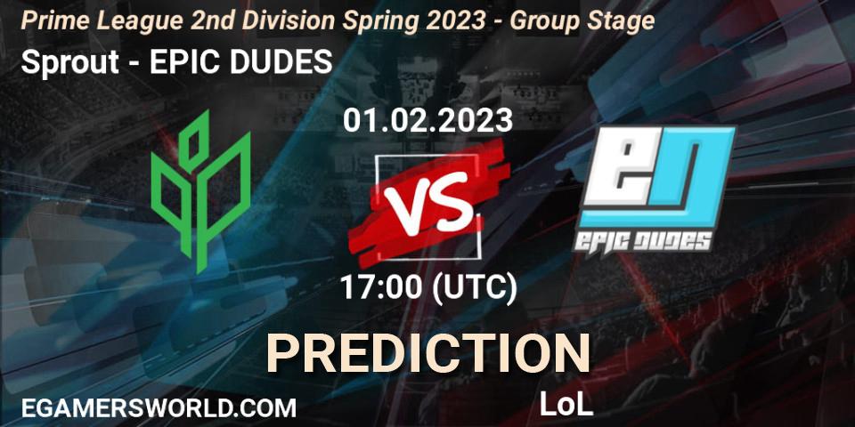 Prognoza Sprout - EPIC DUDES. 01.02.23, LoL, Prime League 2nd Division Spring 2023 - Group Stage