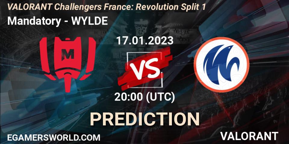 Prognoza Mandatory - WYLDE. 17.01.2023 at 20:30, VALORANT, VALORANT Challengers 2023 France: Revolution Split 1