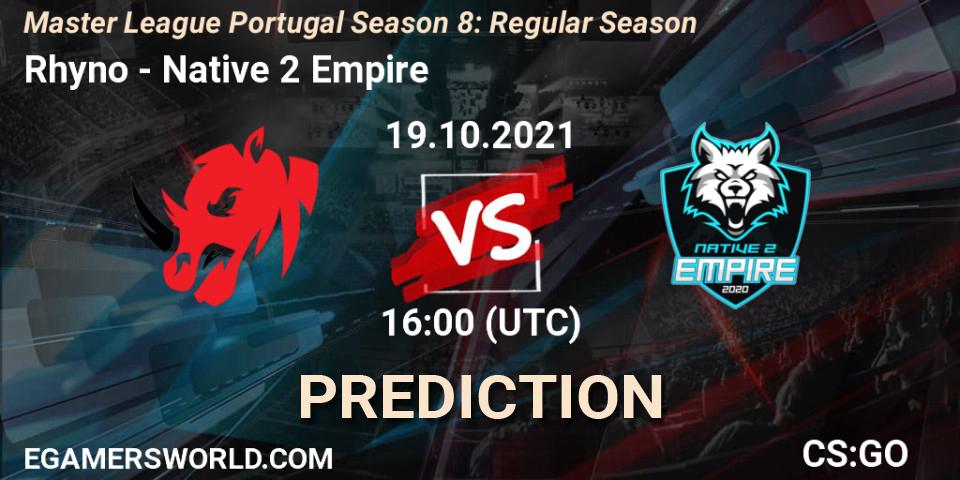 Prognoza Rhyno - Native 2 Empire. 19.10.2021 at 16:00, Counter-Strike (CS2), Master League Portugal Season 8: Regular Season