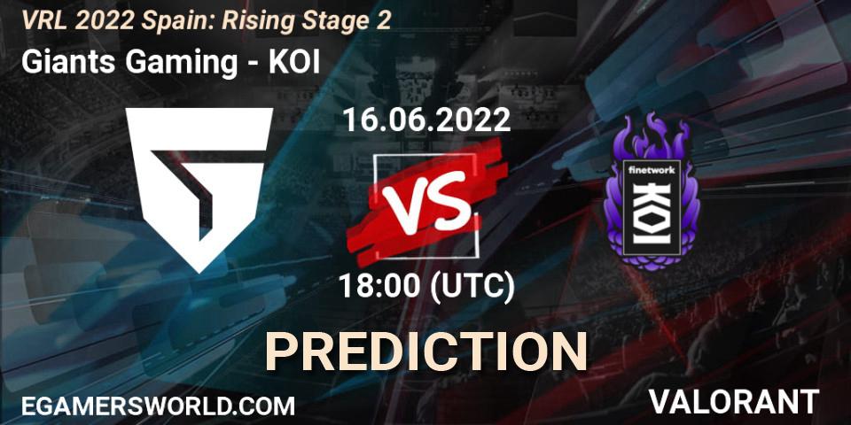 Prognoza Giants Gaming - KOI. 16.06.2022 at 18:20, VALORANT, VRL 2022 Spain: Rising Stage 2