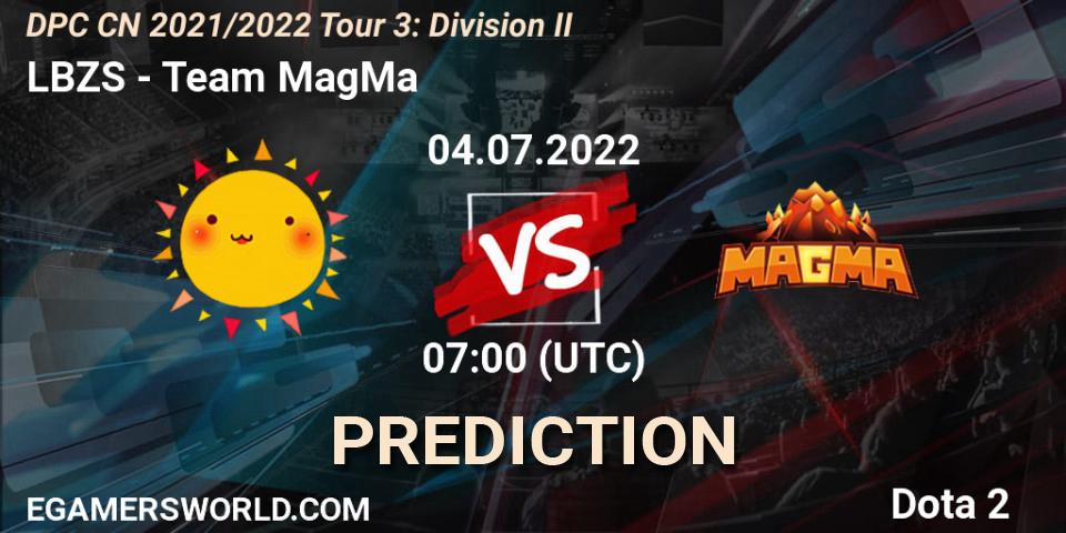 Prognoza LBZS - Team MagMa. 04.07.2022 at 06:58, Dota 2, DPC CN 2021/2022 Tour 3: Division II