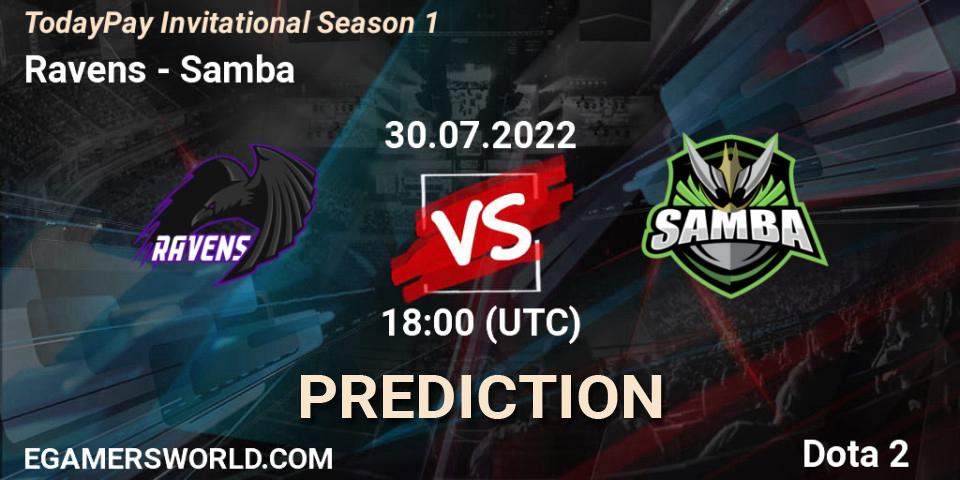 Prognoza Ravens - Samba. 30.07.2022 at 18:11, Dota 2, TodayPay Invitational Season 1