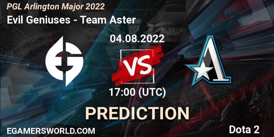 Prognoza Evil Geniuses - Team Aster. 04.08.2022 at 17:37, Dota 2, PGL Arlington Major 2022 - Group Stage