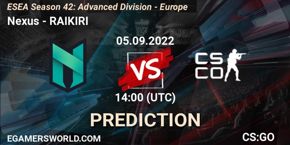 Prognoza Nexus - RAIKIRI. 05.09.2022 at 14:00, Counter-Strike (CS2), ESEA Season 42: Advanced Division - Europe