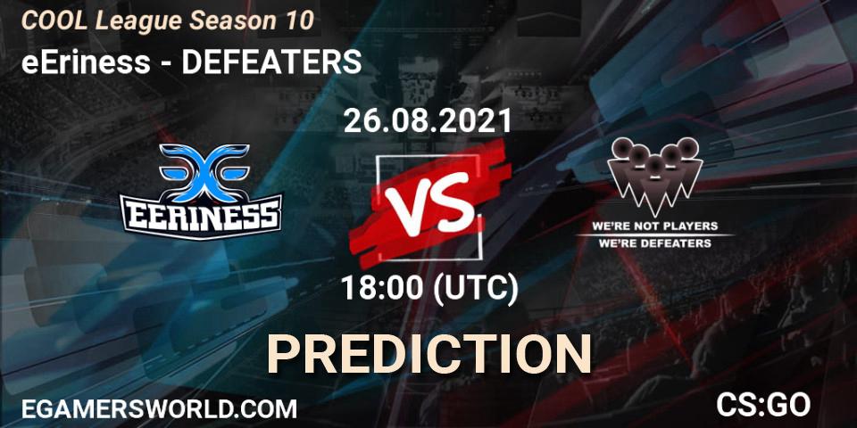 Prognoza eEriness - DEFEATERS. 26.08.2021 at 19:00, Counter-Strike (CS2), COOL League Season 10