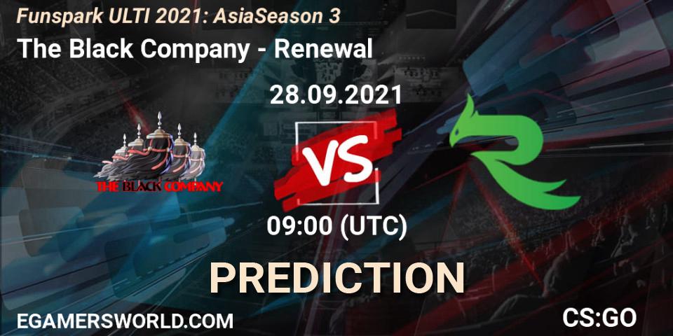 Prognoza The Black Company - Renewal. 28.09.2021 at 09:00, Counter-Strike (CS2), Funspark ULTI 2021: Asia Season 3