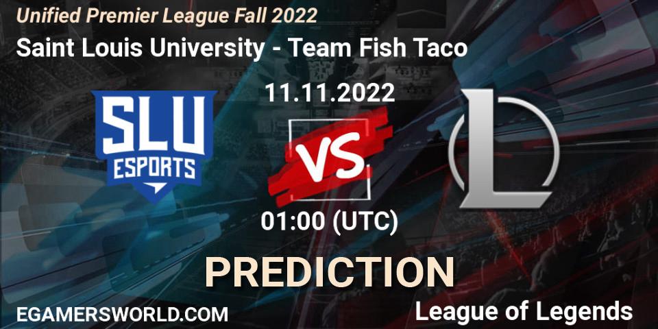 Prognoza Saint Louis University - Team Fish Taco. 11.11.2022 at 01:00, LoL, Unified Premier League Fall 2022