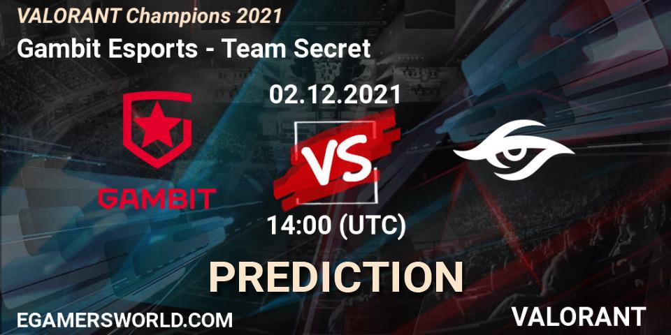 Prognoza Gambit Esports - Team Secret. 02.12.2021 at 14:00, VALORANT, VALORANT Champions 2021