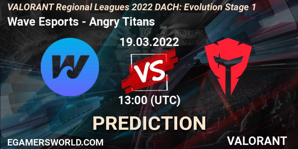 Prognoza Wave Esports - Angry Titans. 19.03.2022 at 13:00, VALORANT, VALORANT Regional Leagues 2022 DACH: Evolution Stage 1